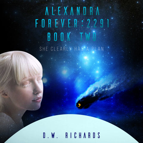 Audiobook (mp3) ~ Alexandra Forever 2291 — Book Two: She Clearly Has a Plan