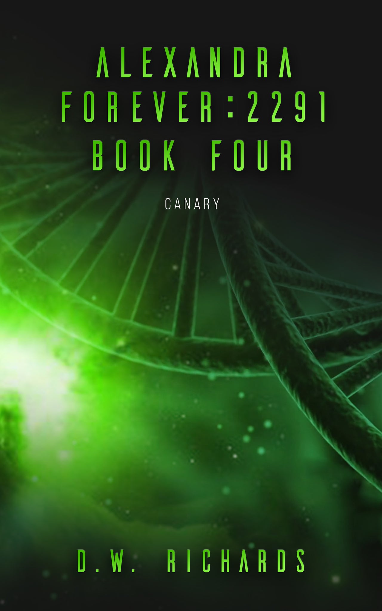 Alexandra Forever 2291 — Book Four: Canary (epub)