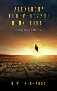 Alexandra Forever 2291 — Book Three: Showdown at Big Sky (epub)